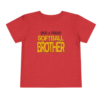 ""Loud & Proud Softball Brother Toddler Tee