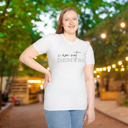 I Am Not Demure 2 Adult T-shirt