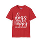 Dogs Make Me Happy You Not So Much Adult T-shirt