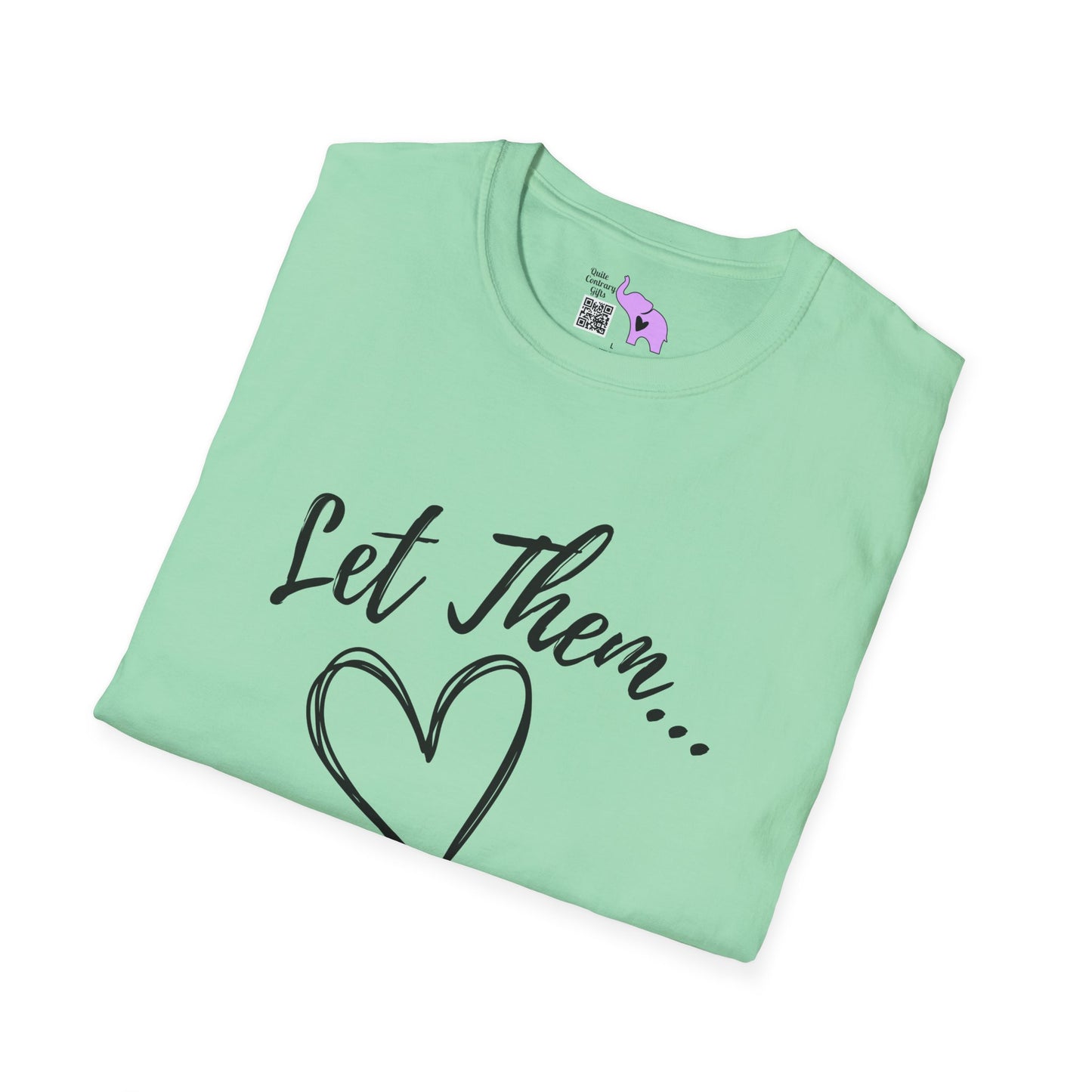 Let Them... Adult T-shirt