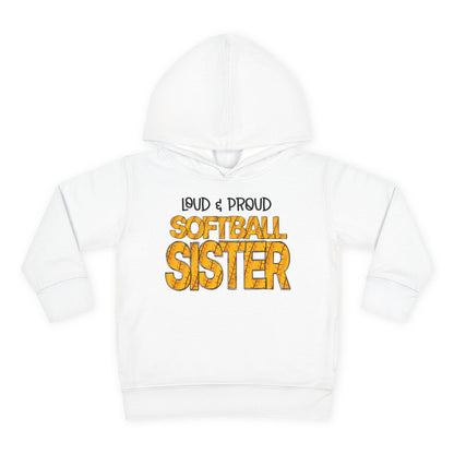Loud & Proud Softball Sister Toddler Hoodie