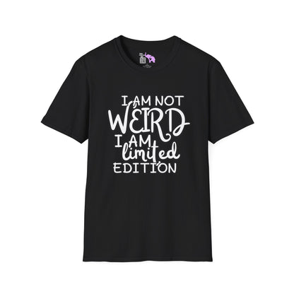 I Am Not Weird I Am Limited Edition T-shirt