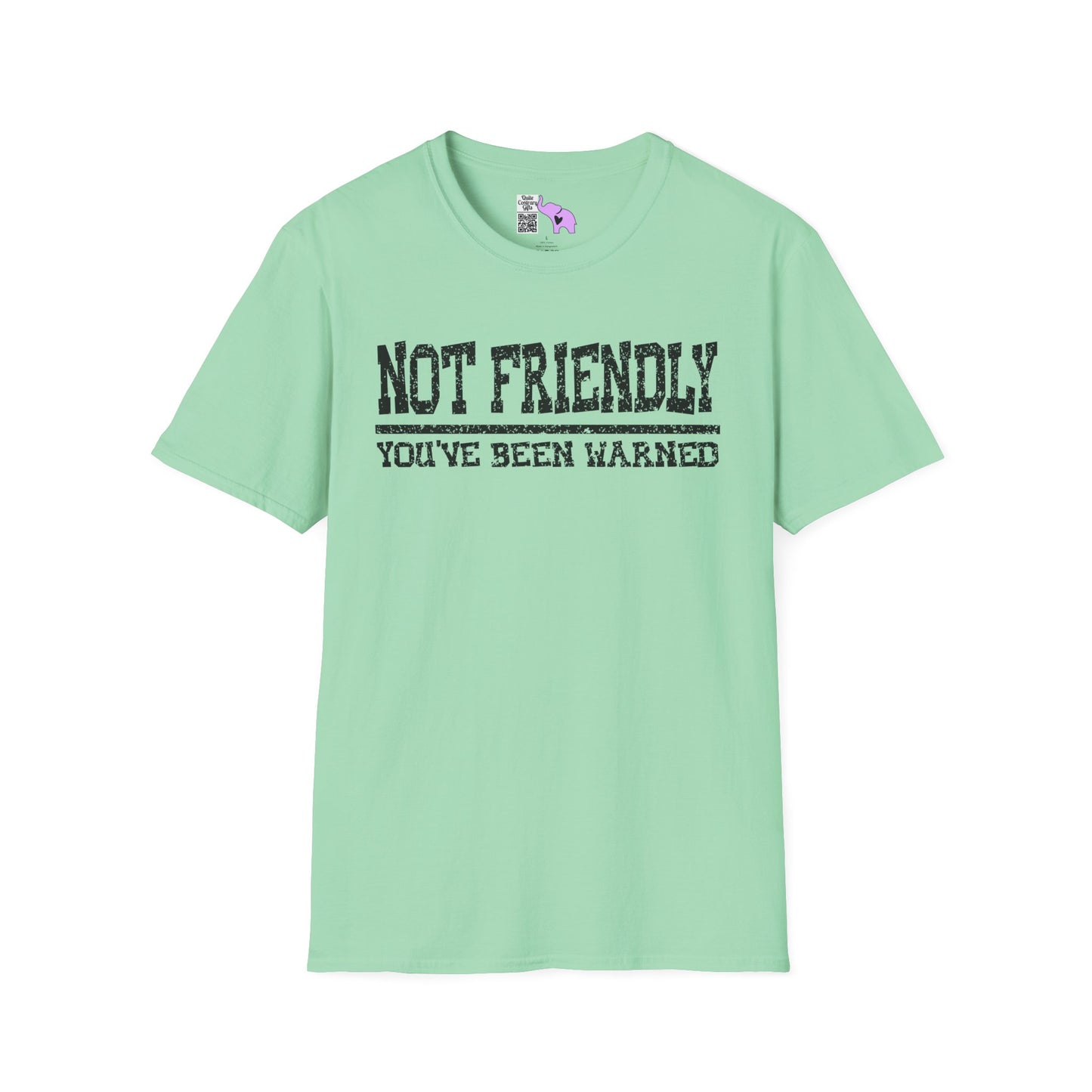 Not Friendly You've Been Warned Adult T-shirt