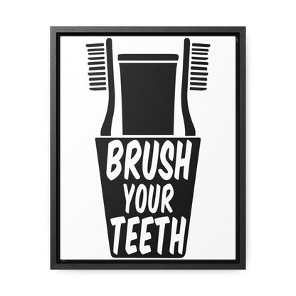 Brush Your Teeth Canvas Wraps, Vertical Frame