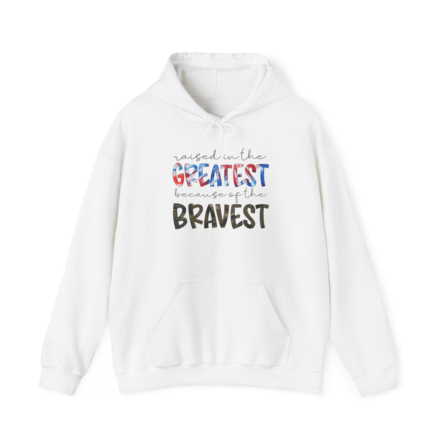 Raised In The Greatest Because Of The Bravest Heavy Blend™ Hooded Sweatshirt