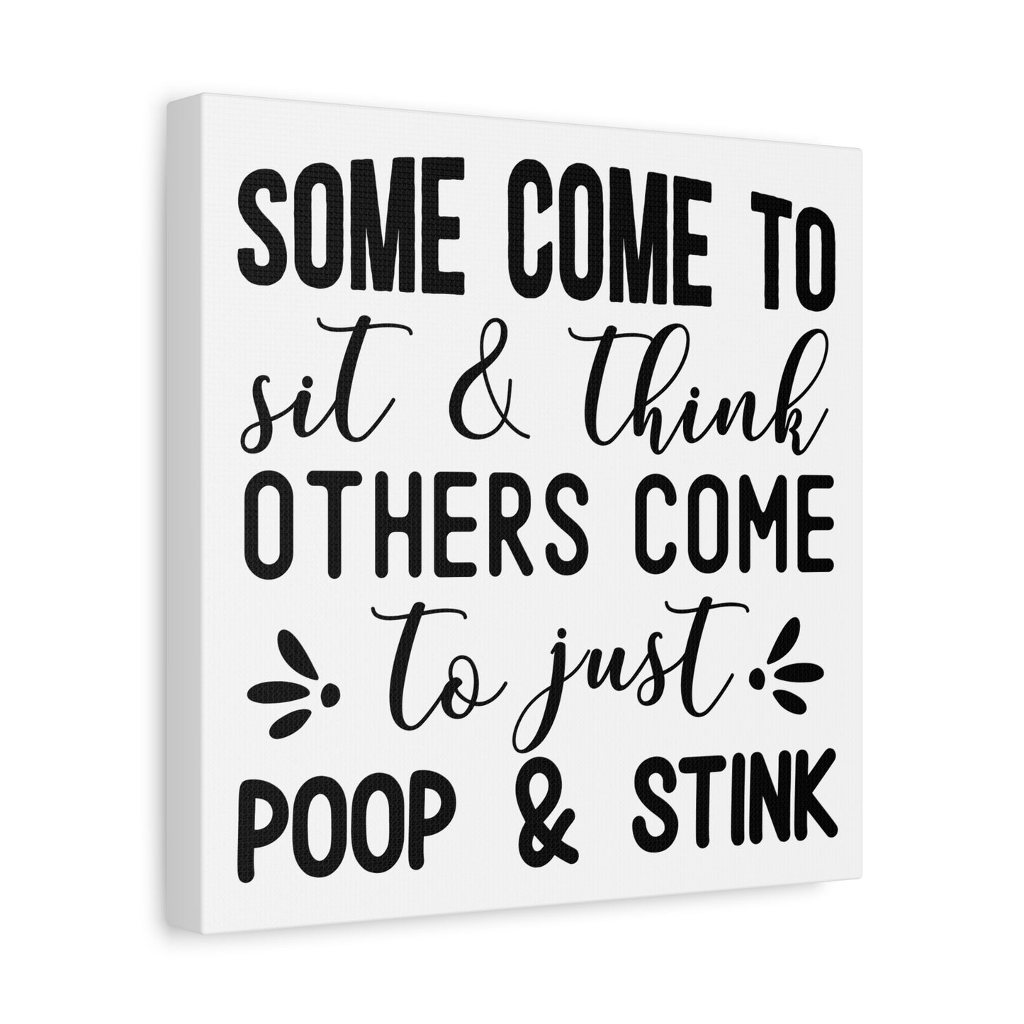 Some Come To Sit & Think... Canvas Art