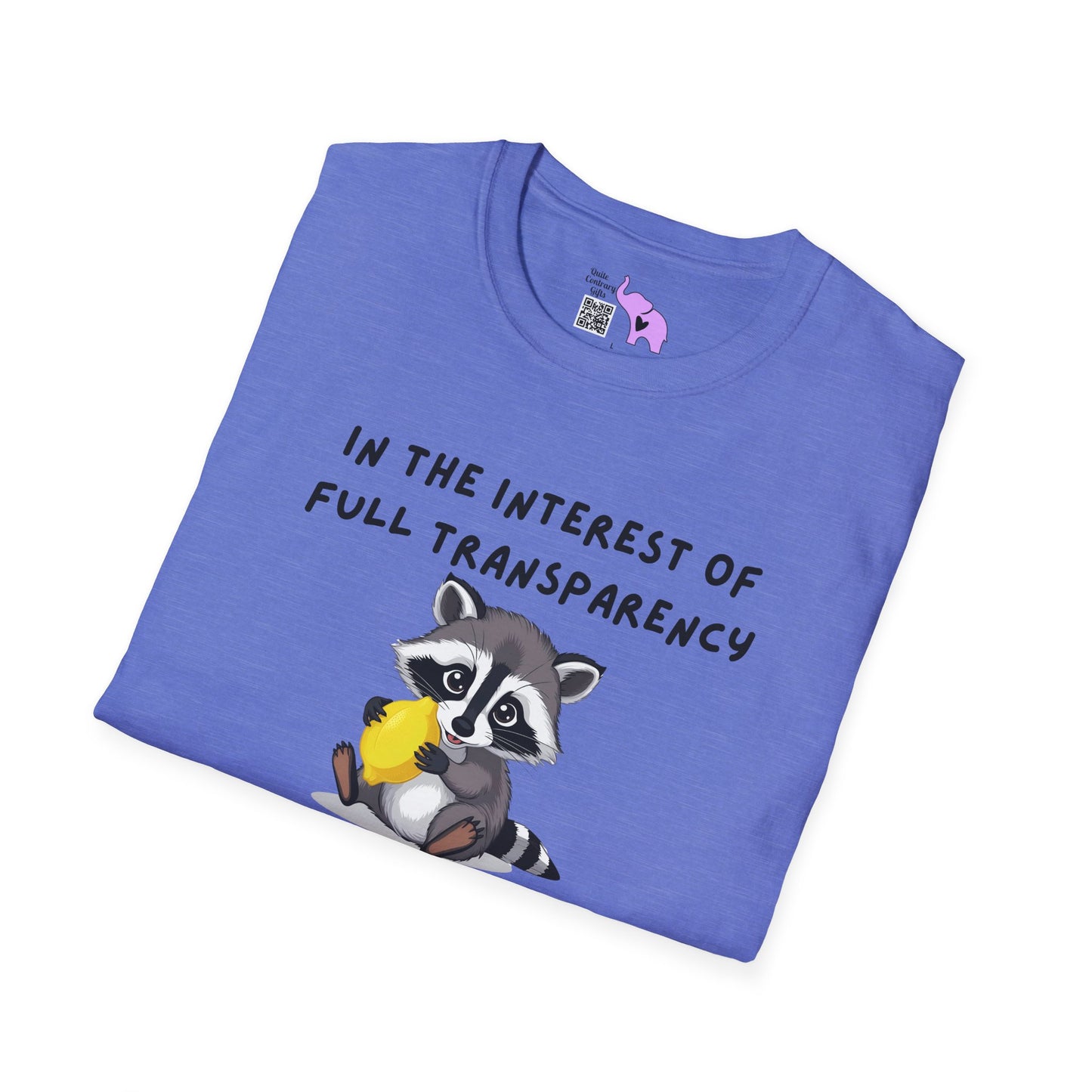 In The Interest of Full Transparency It Was Not Easy Peasy Lemon Squeezy Adult T-shirt