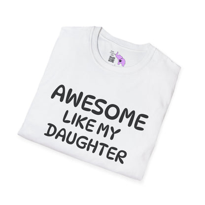 Awesome Like My Daughter Adult T-shirt