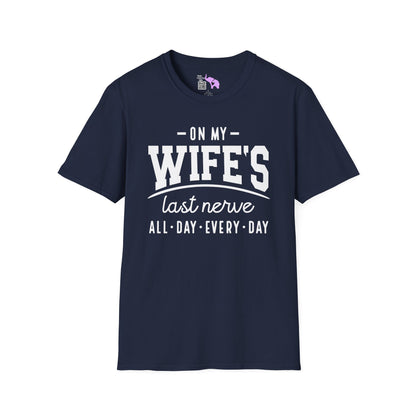 On My Wife's Last Nerve Adult T-shirt