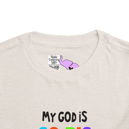 My God is So Big, So Strong, & So Mighty Toddler Tee