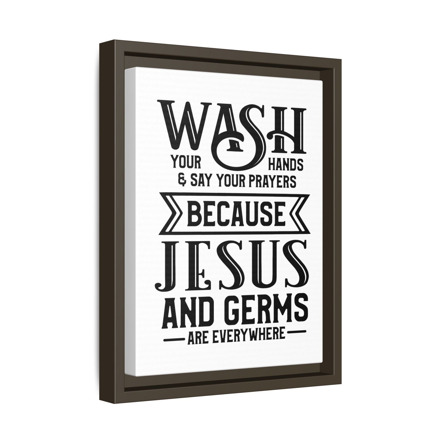 Wash Your Hands & Say Your Prayers... Framed Canvas Bathroom Art