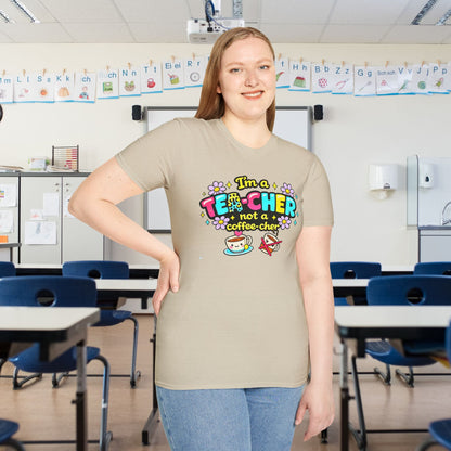 I'm A Tea-cher Not A Coffee-cher Adult T-shirt