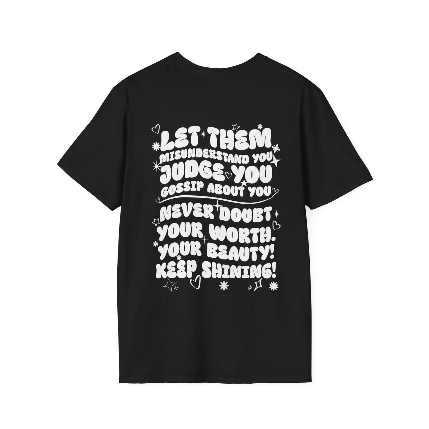 Let Them Misunderstand You Judge You Gossip About You... Adult T-shirt