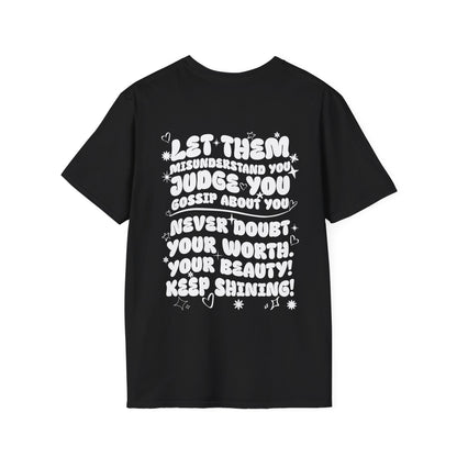 Let Them Misunderstand You Judge You Gossip About You... Adult T-shirt