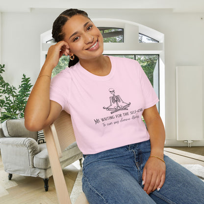 Me Waiting for the Self-Care to Cure My Chronic Illness Adult T-shirt