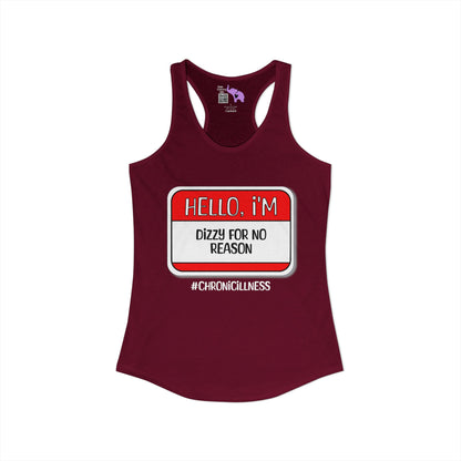 Hello, I'm Dizzy for No Reason Women's Ideal Racerback Tank