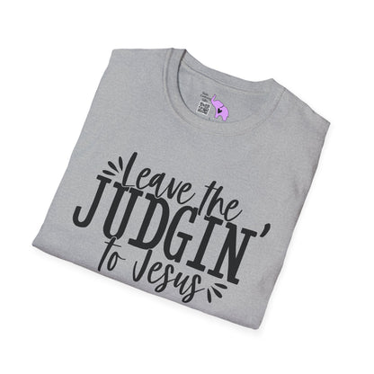 Leave The Judgin' To Jesus Adult T-shirt
