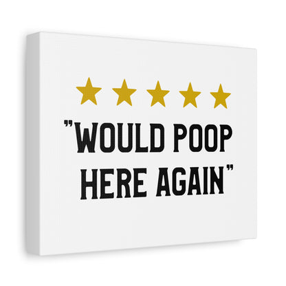 5 Stars Would Poop Here Again Canvas Art