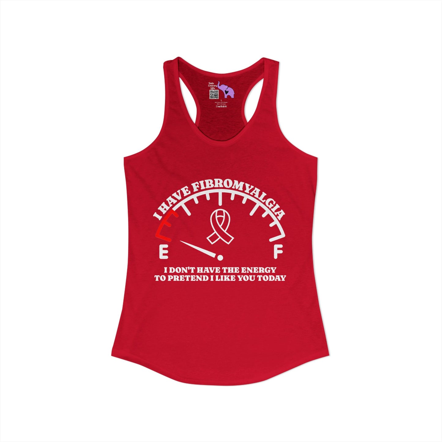 I Have Fibromyalgia I Don't Have the Energy... Women's Ideal Racerback Tank