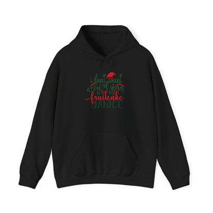 I Don't Want Any Of Your Fruitcake, Janice Heavy Blend™ Hooded Sweatshirt