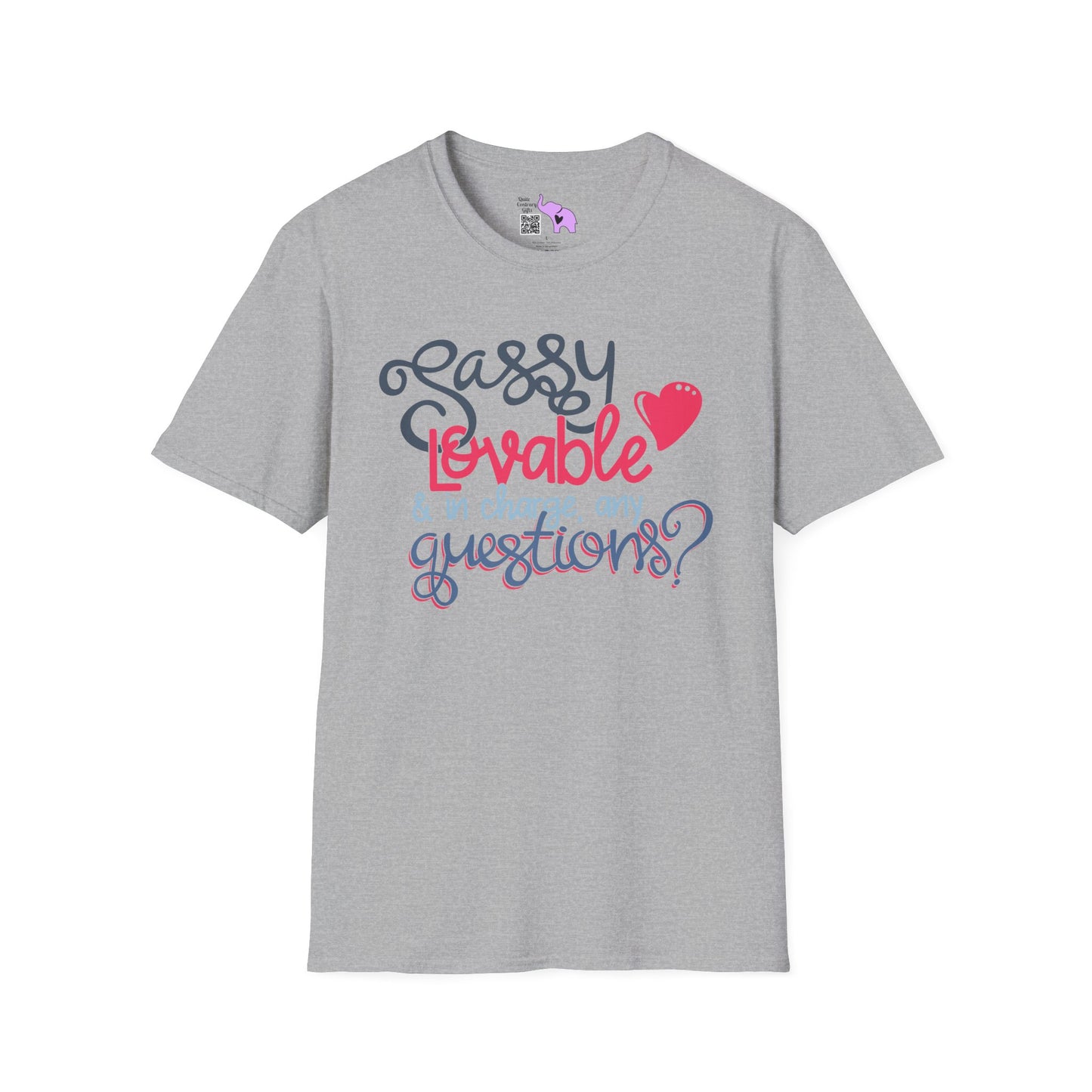 Sassy, Loveable, & In Charge Any Questions? Adult T-shirt