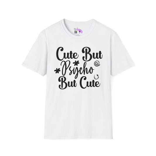 Cute But Psycho But Cute T-shirt