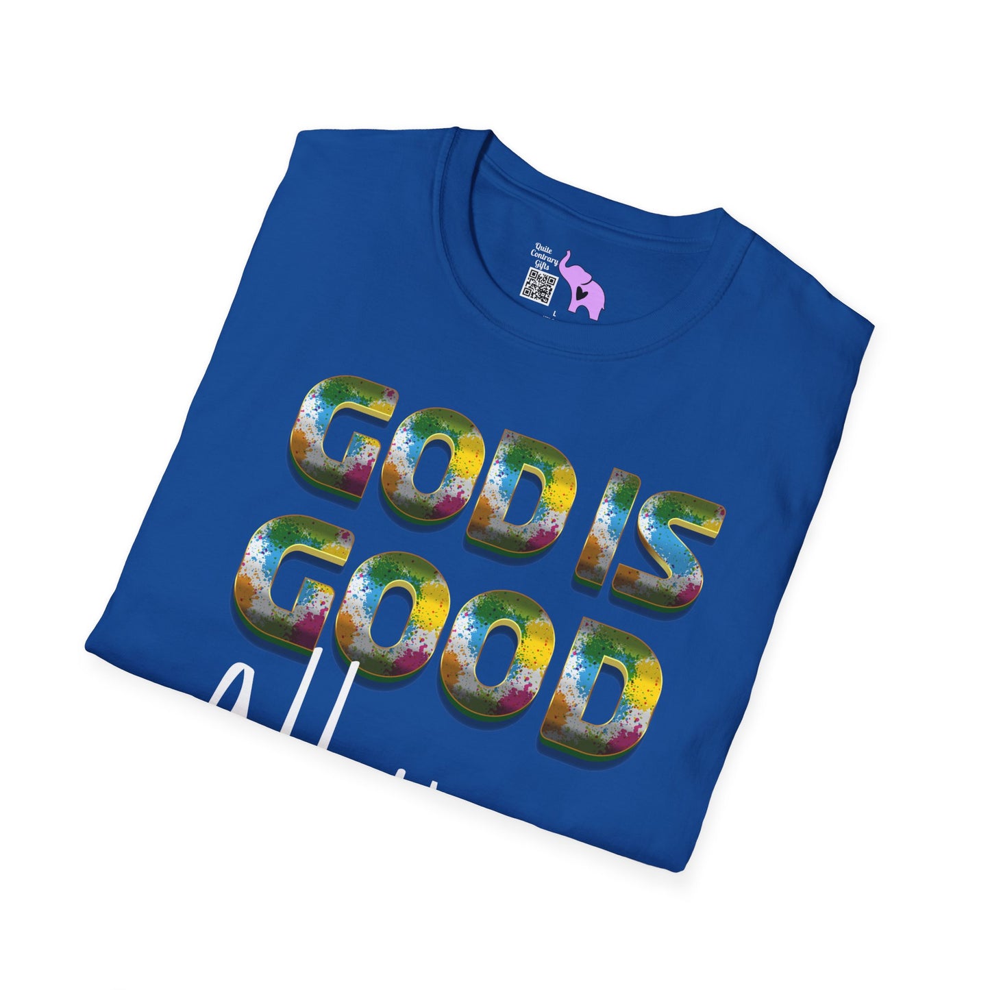 God Is Good All The Time (2) Adult T-shirt