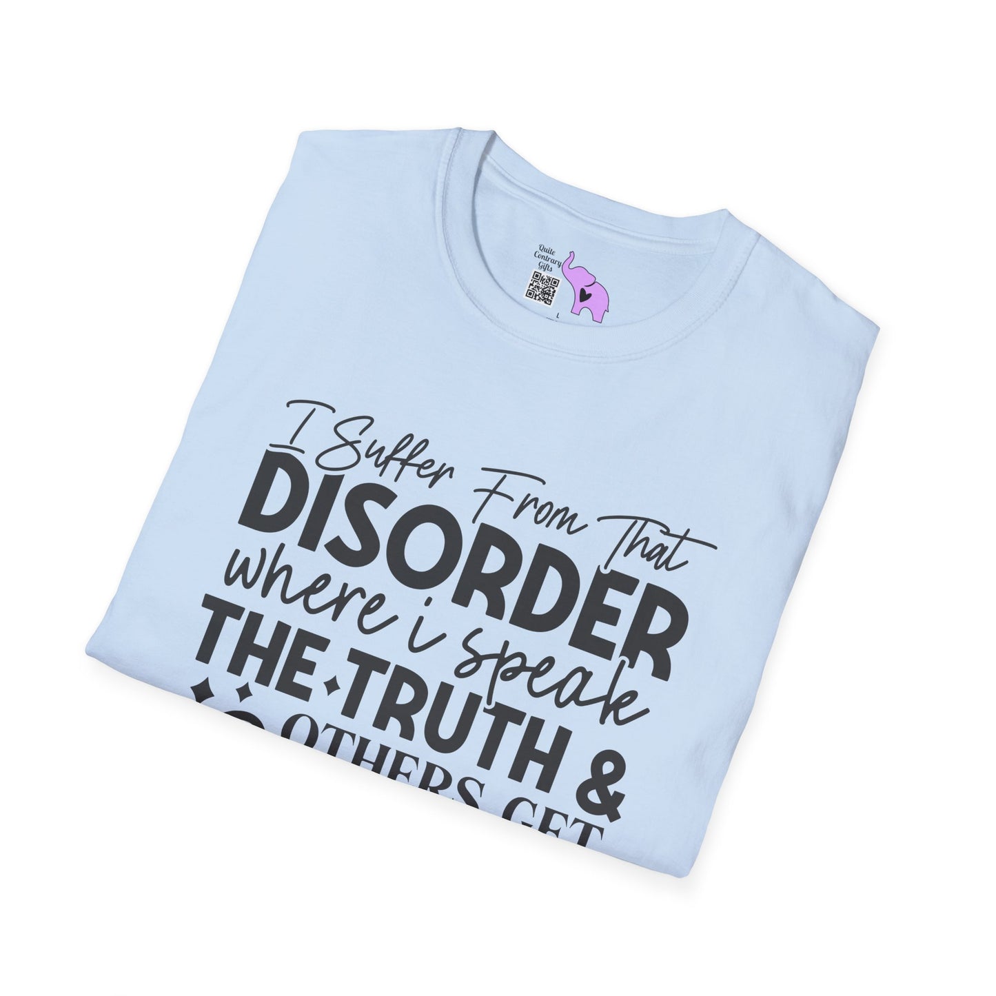 I Suffer From That Disorder... Adult T-shirt