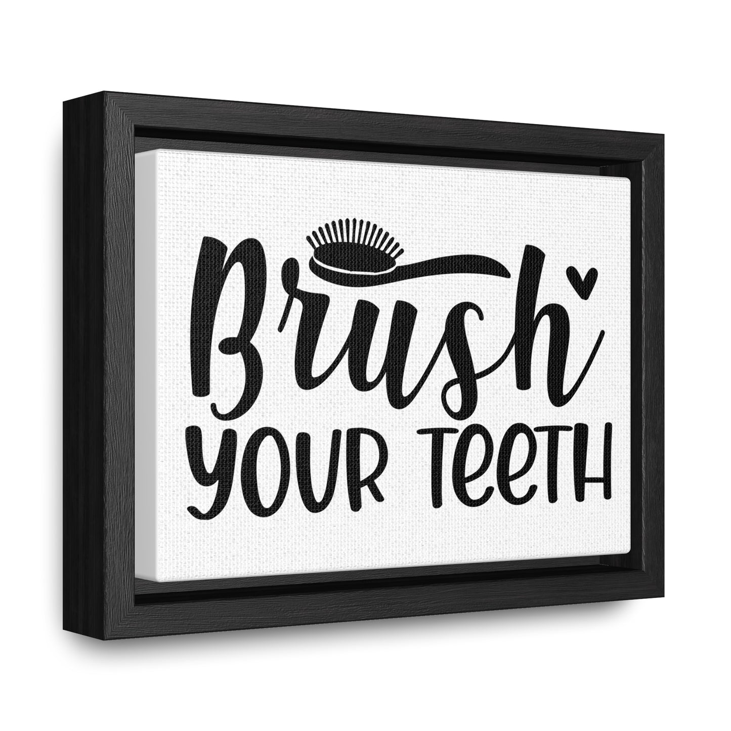 Brush Your Teeth Canvas Wraps, Horizontal Frame