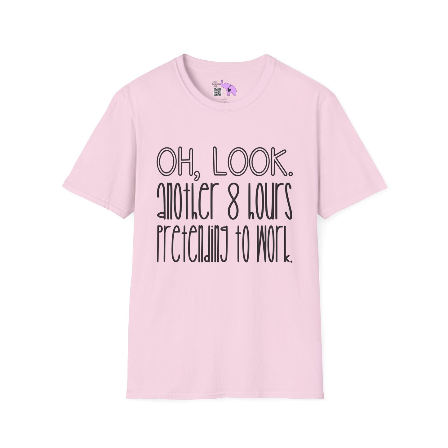 Oh Look Another 8 Hours Pretending To Work Adult T-shirt