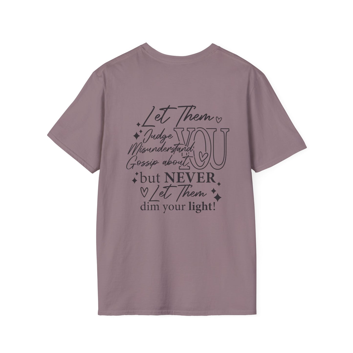 Never Let Them Dim Your Light Adult T-shirt