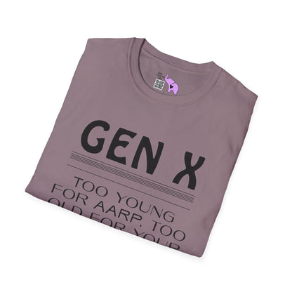 Gen X Too Young for AARP Too Old For Your Nonsense Adult T-shirt
