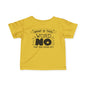 What Is This Word No That You Speak Of Infant Soft T-Shirt