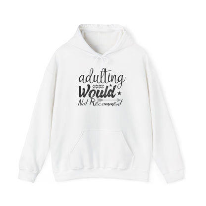 Adulting Would Not Recommend Heavy Blend™ Hooded Sweatshirt