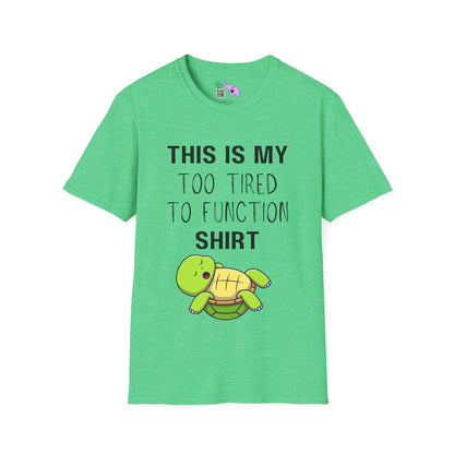 This is My Too Tired to Function w/Turtle T-shirt