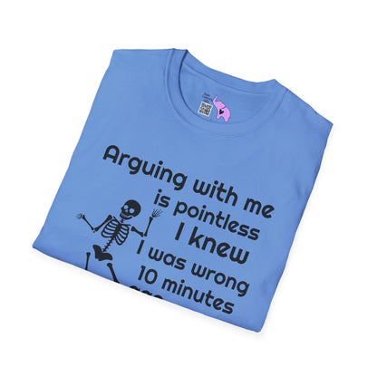 Arguing With Me Is Pointless... Adult T-shirt