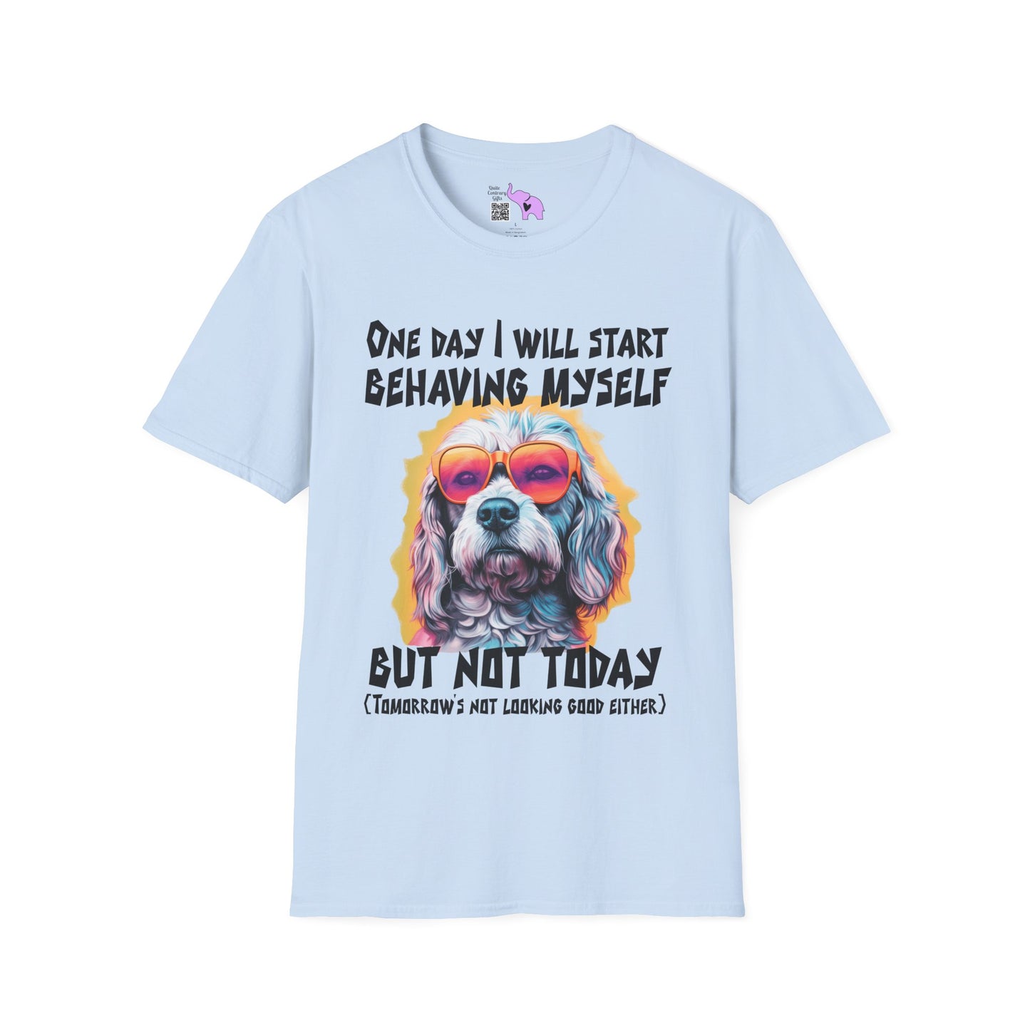 One Day I Will Start Behaving Myself... Adult T-shirt