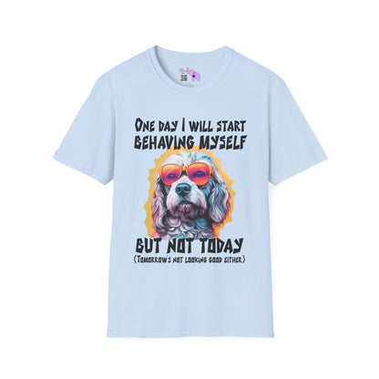 One Day I Will Start Behaving Myself... Adult T-shirt