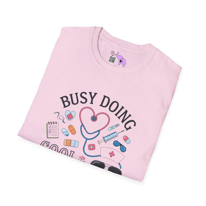 Busy Doing Cool Nurse Stuff Adult T-shirt