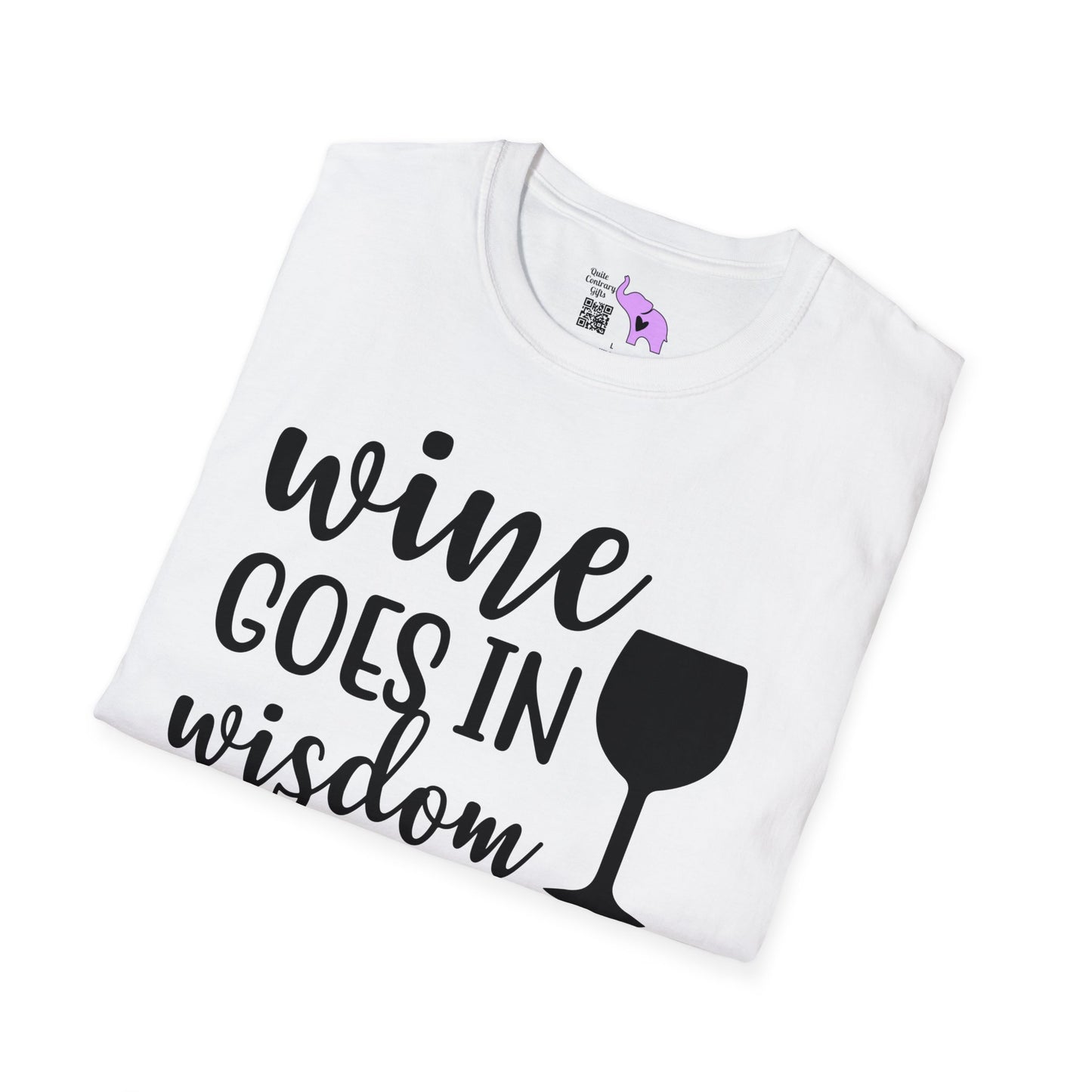 Wine Goes In Wisdom Comes Out T-shirt