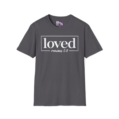 Loved Romans 5:8 Adult T-shirt