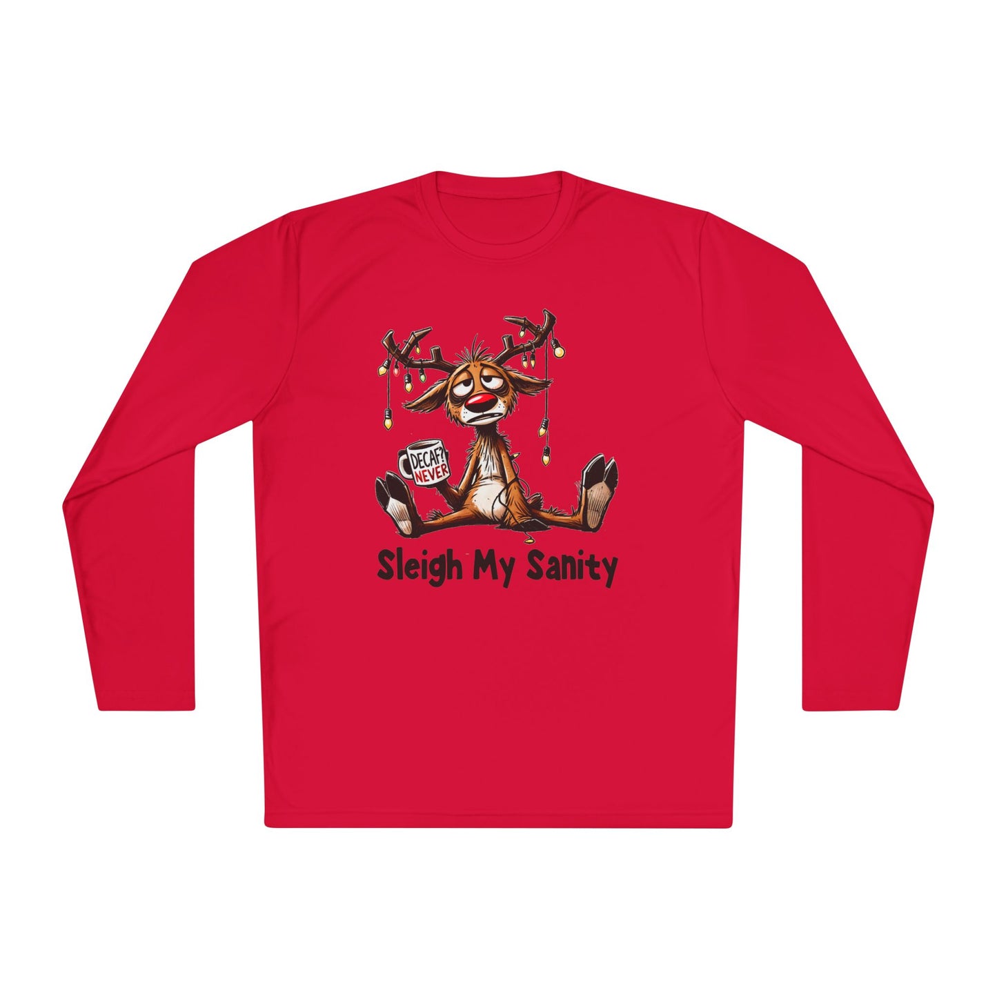 Sleigh My Sanity Adult Long Sleeve Tee