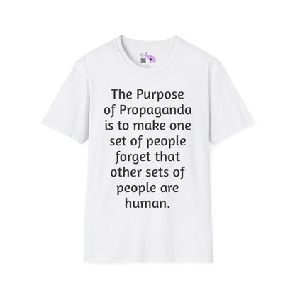 The Purpose of Propaganda... Adult T-shirt