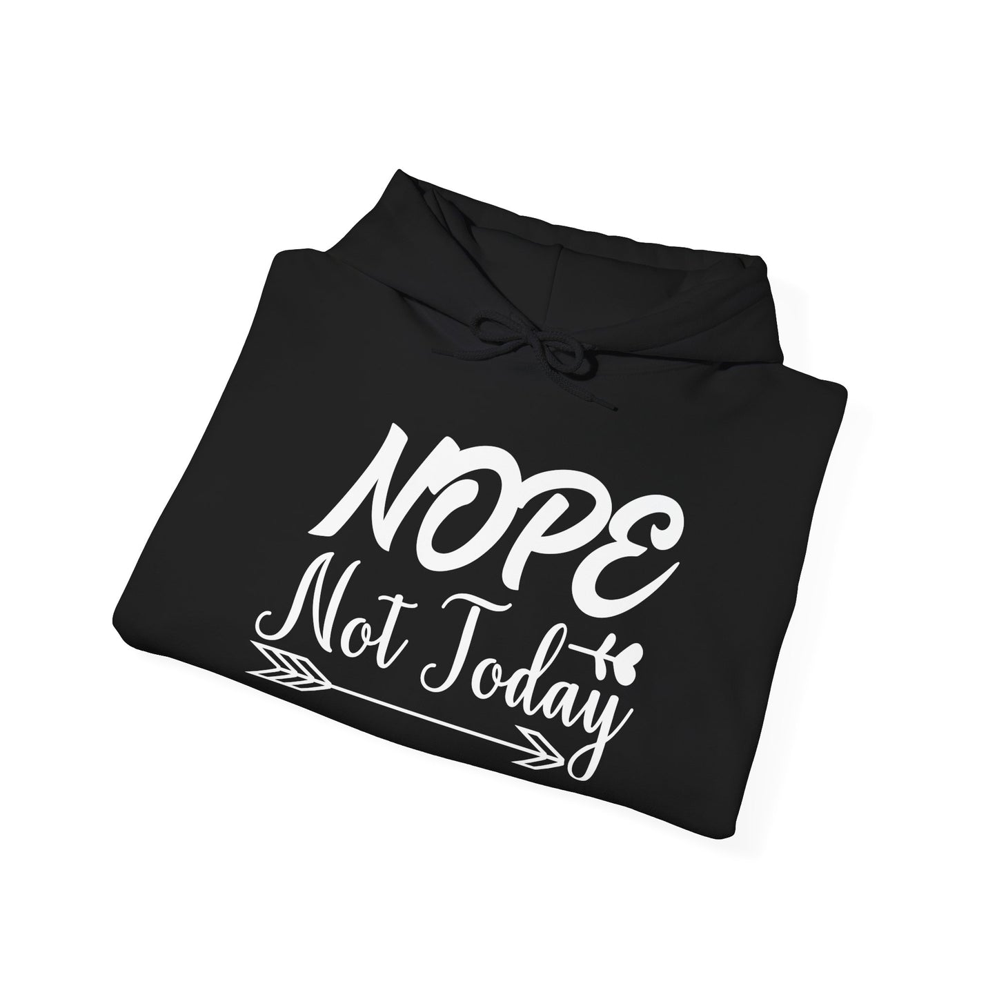 Nope Not Today Heavy Blend™ Hooded Sweatshirt