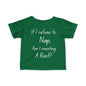 ""If I Refuse To Nap Am I Resisting A Rest? Infant Soft T-Shirt