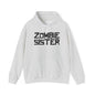 ""Zombie Sister Heavy Blend™ Hooded Sweatshirt