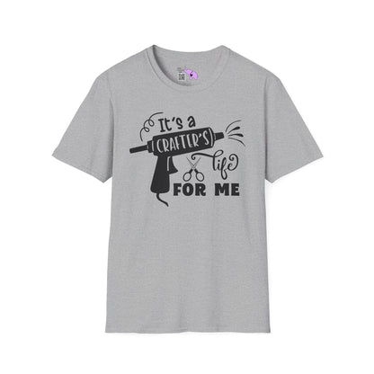It's A Crafters Life For Me Adult T-shirt