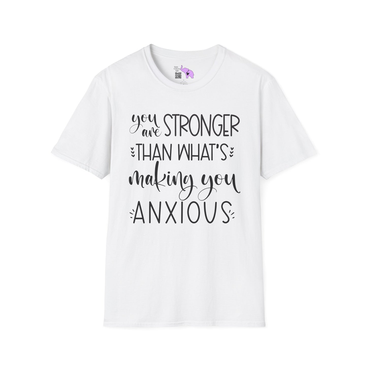 You Are Stronger Than What's Making You Anxious Adult T-shirt
