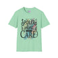 Spoiler Alert I Don't Care T-shirt