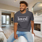 Loved Romans 5:8 Adult T-shirt